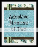 Adoptive Momma of Two